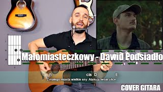 Dawid Podsiadlo  Małomiasteczkowy  Live  Cover Gitara  Tutorial zaawansowany [upl. by Adur]