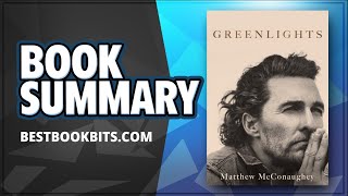 Greenlights  Matthew McConaughey  Book Summary [upl. by Collis]