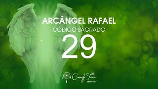 Arcángel Rafael con el Código Sagrado 29 [upl. by Aimek]