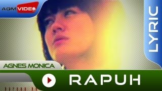 Agnes Monica  Rapuh  Official 4K Remastered Video Lyric [upl. by Yrot824]