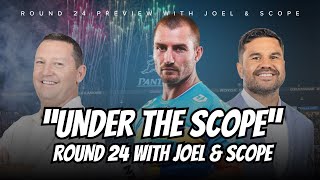 NRL  quotUnder the Scopequot  Joel and Scope look at the big talking points from Round 24 [upl. by Prince412]