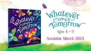 Whatever Comes Tomorrow  Barefoot Books [upl. by Eenattirb824]