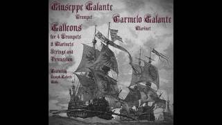 Giuseppe Galante Galleons for 4 Trumpets 8 Clarinets Strings and Percussion [upl. by Mortie]