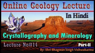 Crystallography and Mineralogy PartII [upl. by Iv148]