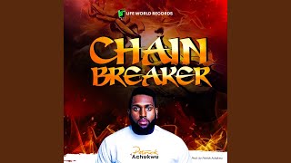 Chain Breaker [upl. by Trbor]