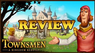 Townsmen A Kingdom Rebuilt Review [upl. by Ydak573]