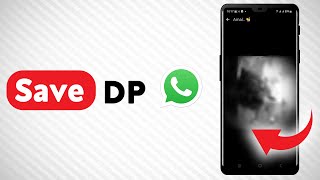 How To Save WhatsApp DP Updated [upl. by Normalie]