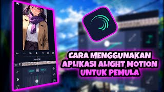 Tutorial Menggunakan Aplikasi Alight Motion Untuk Pemula  Alight Motion Tutorial [upl. by Niu]