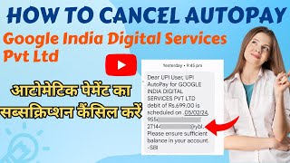 How To Cancel Autopay Google India Digital Services Pvt Ltd  Gpay Autopay Subscription Remove [upl. by O'Donnell]