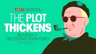 The Legend Decoding John Ford  The Plot Thickens S5 E7  TCM [upl. by Griggs]