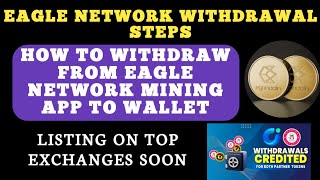 HOW TO WITHDRAW FROM EAGLE NETWORK MINING APP FREE MINING APP CLAIM AIRDROP LIVE [upl. by Lubbock]