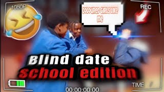 Blind date with his crushwent wild school Edition [upl. by Orgel]