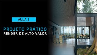 AULA 03 EXECUTANDO O RENDER DE ALTO VALOR NA PRÁTICA [upl. by Arikahs]