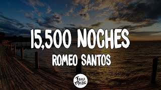 Romeo Santos  15500 Noches LetraLyrics [upl. by Atilal]