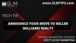 Tech Tip Announce Your Move To Keller Williams Realty [upl. by Yelena]