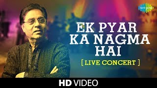 Ek Pyar Ka Nagma Hai  Jagjit Singh  Live Concert Video  Close To My Heart  Laxmikant Pyarelal [upl. by Ydieh]