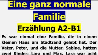 Eine ganz normale Familie  Erzählung B1B2 [upl. by Wylen847]