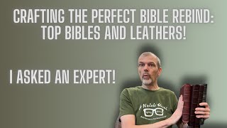 Crafting the Perfect Bible Top Bibles and Leathers for a Flawless Rebind [upl. by Pasadis181]