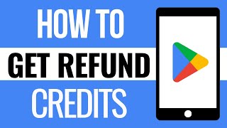 How to Get Refund Credits on Google Play Store 2024  Refund InApp Purchases [upl. by Yddet963]