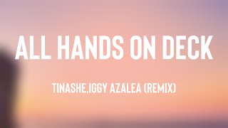 All Hands On Deck  TinasheIggy Azalea Remix Lyrics Video 🧉 [upl. by Rimidalg]