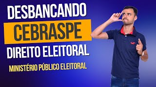 DESBANCANDO A CEBRASPE  Direito Eleitoral  Ministério Público Eleitoral [upl. by Pavyer]