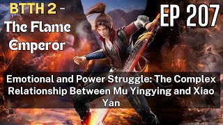 EP207 Emotional and Power Struggle The Complex Relationship Between Mu Yingying and Xiao Yan [upl. by Ravens]