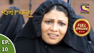 Ep 10  The Assasisnation  Chittod Ki Rani Padmini Ka Johur  Full Episode [upl. by Nodyarb]