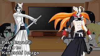 Past Espada react to Kurosaki Ichigo nad future  Part 2  Espada  Bleach [upl. by Graner]