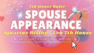 7TH LORD RULER FUTURE SPOUSE APPEARANCE for Aquarius Risings or Leo in 7th House 💍💘 [upl. by Heins401]