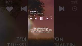 Savera lyrics🎵❤️  Shorts Music lyrics lofi [upl. by Sisson]