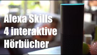 Amazon Alexa Skill 4 Tipps interaktive Hörbücher  Hörspiele für Kinder [upl. by Nnahtur]