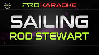 Sailing  Rod Stewart  Pro Karaoke [upl. by Bogosian]