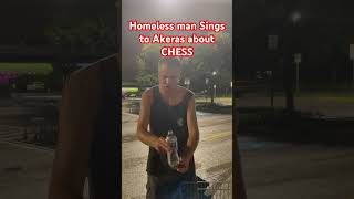 Homeless man sings to Akeras about CHESS chess song chessgrandmaster akerasplanet [upl. by Assira]