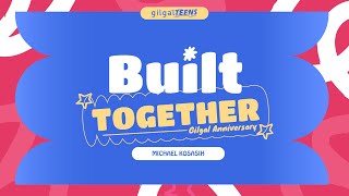 BULIT TOGETHER  03 NOV  GILGAL TEENS [upl. by Gibrian358]