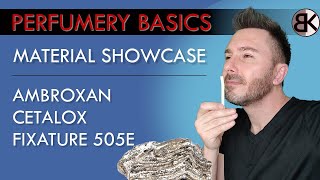 Perfumery Basics  Material Showcase Ambroxan Cetalox Fixature 505E [upl. by Htiek864]