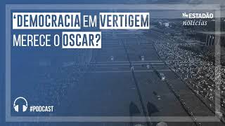 ‘Democracia em Vertigem’ é indicado ao Oscar 2020 confira os finalistas nas principais categorias [upl. by Yenffad]