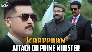 Kaappaan  Attack on Prime Minister  Suriya  Sayyeshaa  Arya  Mohanlal  KV Anand  Harris [upl. by Nameloc]