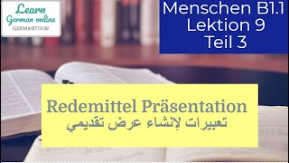 German course B11 Menschen Lektion 9 Teil 3Präsentation Redemittel Wortschatz und Sätze [upl. by Marsden]