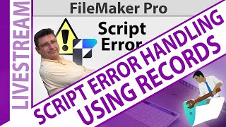 Script Error Handling in FileMaker Using Records The best tool to debug Scripts from Server [upl. by Neal]