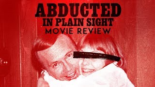 Abducted in Plain Sight 2017 Movie Review [upl. by Einaoj]