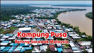 Kampung Pusa  Betong Sarawak Malaysia 2024 pusa sarawak [upl. by Aubyn]