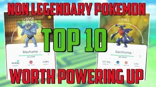 Top 10 Non Legendary Pokemon Worth Powering Up In Pokemon Go [upl. by Atnicaj]