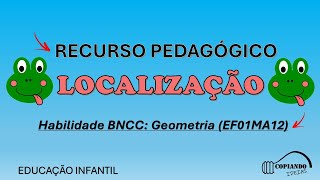 Recurso Pedagógico quotLocalizaçãoquot trabalhando com a habilidade da BNCC [upl. by Gnivri]