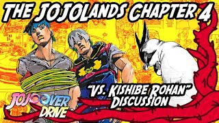 The JOJOLands Chapter 4 VS Kishibe Rohan Discussion [upl. by Tarryn289]