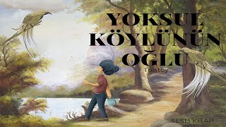 Yoksul Köylünün Oğlu  Sesli Kitap seslikitap seslikitaplar audiobook [upl. by Atiragram]