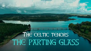 The Celtic Tenors The Parting Glass Lyric Video [upl. by Franklin]