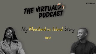 TVP EP3  MAINLAND VS ISLAND STORY OF CLASSISM [upl. by Atinwahs923]