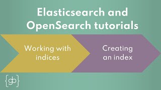 Elasticsearch and OpenSearch index creation [upl. by Rebliw531]