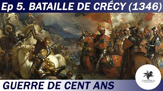 Casus Belli  S1 Ep 5  Bataille de Crécy 1346  La guerre de Cent Ans  DOCUMENTAIRE [upl. by Ayhtak]