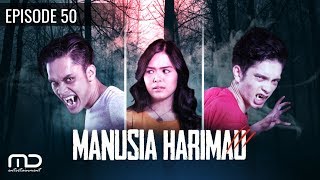 Manusia Harimau  Episode 50 [upl. by Anidam]